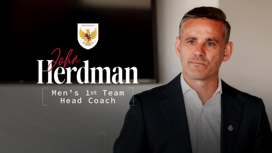 PSSI Resmi Angkat John Herdman sebagai Pelatih Timnas Indonesia